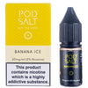 Banana Ice E-Liquid by Pod SaltPod Salts 